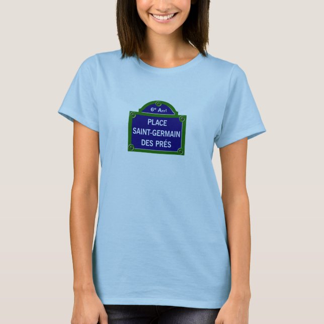 Place Saint-Germain des Pres, Paris Street Sign T-Shirt (Front)