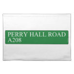 Perry Hall Road A208  Placemats