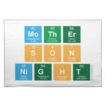 Mother
 Son
 Night  Placemats