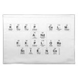 Keep Calm
  and 
 Explore
  Science  Placemats