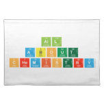 All
 About 
 Chemistry  Placemats