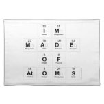 Im
 Made
 Of
 Atoms  Placemats