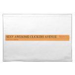sexy awesome clickers avenue    Placemats