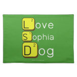 Love
 Sophia
 Dog
   Placemats