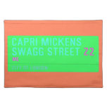 Capri Mickens  Swagg Street  Placemats