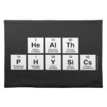 Health
 Physics  Placemats