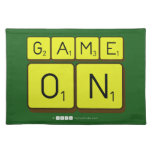 GAME
 ON  Placemats