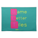 Game
 Letter
 Tiles  Placemats