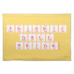 Periodic
 Table
 Writer  Placemats