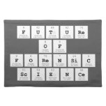 Future 
 of 
 Forensic 
 Science  Placemats