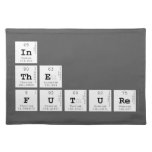 in
 the 
 future  Placemats
