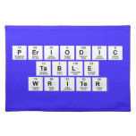 Periodic
 Table
 Writer  Placemats