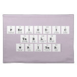 Periodic
 Table
 Writer  Placemats