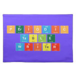 Periodic
 Table
 Writer  Placemats