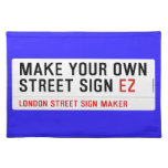 make your own street sign  Placemats
