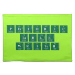 Periodic
 Table
 Writer  Placemats