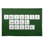 Periodic
 Table
 Writer  Placemats