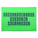 Periodic
 Table
 Writer  Placemats