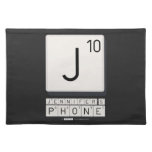J
 JENNIFER'S
 PHONE  Placemats