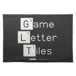 Game
 Letter
 Tiles  Placemats