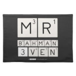MR
 BAHMAN
 3VEN  Placemats