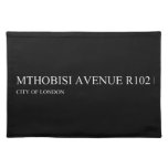 Mthobisi avenue  Placemats