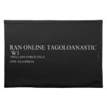 RAN ONLINE TAGOLOANASTIC   Placemats
