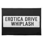EROTICA DRIVE      WHIPLASH   Placemats
