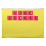 Choose 
 Kindness
 
 
   Placemats