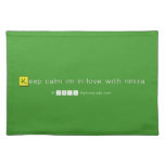 Keep calm im in love with niniza  Placemats
