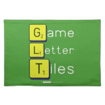 Game
 Letter
 Tiles  Placemats