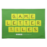 Game
 Letter
 Tiles  Placemats