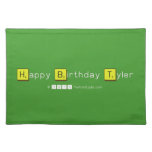 Happy Birthday Tyler  Placemats