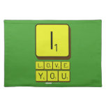 I
 LOVE
 YOU  Placemats