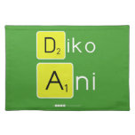 Diko
 Ani
   Placemats