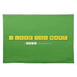 I LOVE YOU NARE  Placemats