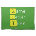 Game
 Letter
 Tiles  Placemats