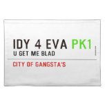 idy 4 eva  Placemats