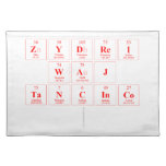 Zydrei
 Waj
 Tancinco
   Placemats