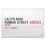 LALITH BHAI KUMAR STREET  Placemats