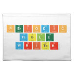 Periodic
 Table
 Writer  Placemats