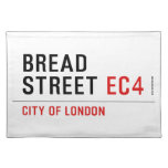 Bread Street  Placemats