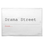 Drama Street  Placemats