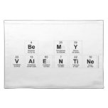 Be My
 Valentine  Placemats