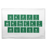 Happy
 Birthday
 Allison  Placemats
