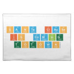 Santa Clause
  Is Coming 
 ToTown  Placemats