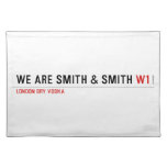 We are Smith & Smith  Placemats