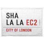sha la la  Placemats