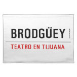 BRODGÜEY  Placemats