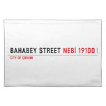BAHABEY STREET  Placemats